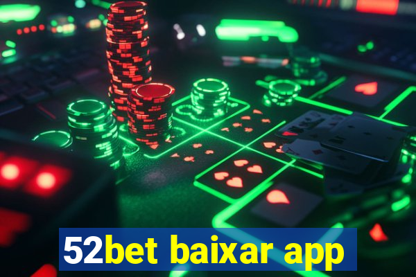 52bet baixar app